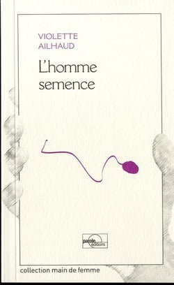 L'HOMME SEMENCE.