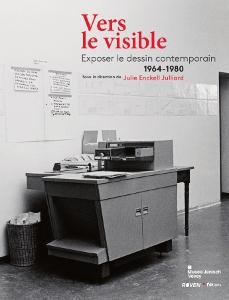Vers le visible - exposer le dessin contemporain - 1964-1980