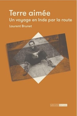Terre aimée - un voyage en Inde par la route