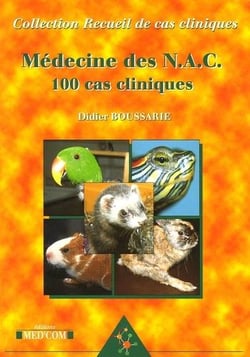Médecine des NAC - 100 cas cliniques