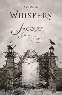 Whispers - jacques, being of light