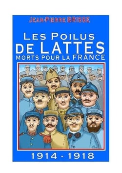 Les poilus de lattes morts pour la france : 1914-1918