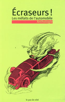 Ecraseurs ! Les Mefaits De L´Automobile