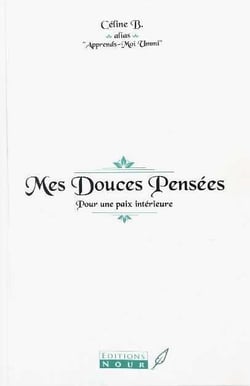 Mes douces pensées : Pour une paix intérieure
