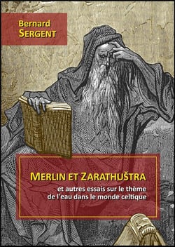 Merlin et zarathu tra - et autres essais sur le theme de l eau dans le monde celtique
