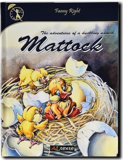 The adventures of a duckling named mattock - an almost true story of a little brave duckling