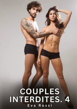 Couples Interdites. 4 : Nouvelles Érotiques de Sexe Tabou pour Adultes