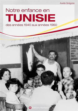 NOTRE ENFANCE EN TUNISIE