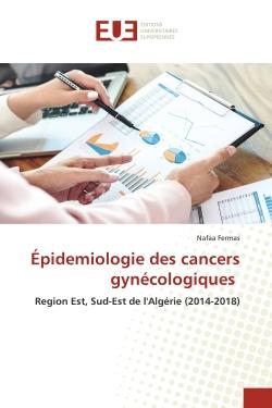 Épidemiologie des cancers gynécologiques : Region Est, Sud-Est de l'Algérie (2014-2018)