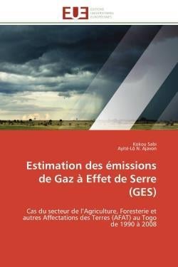 Estimation des emissions de gaz a effet de serre (ges) - cas du secteur de l'agriculture, foresterie