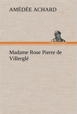 Madame rose- pierre de villergle
