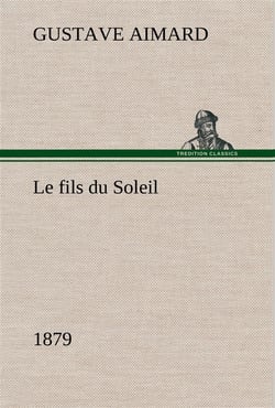 Le fils du soleil (1879) - le fils du soleil 1879