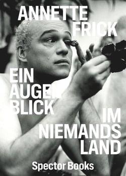 Annette Frick : Ein augenblick im niemandsland