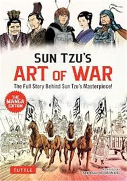 Sun Tzu's Art of War : The Manga Edition - The Full Story Behind Sun Tzu's Masterpiece!