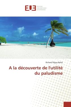 A la découverte de l'utilité du paludisme