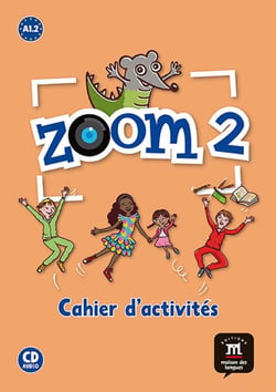 Zoom 2 : cahier d'activités FLE