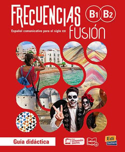 Frecuencias Fusión : Espagnol - B1 + B2 - Guía didáctica