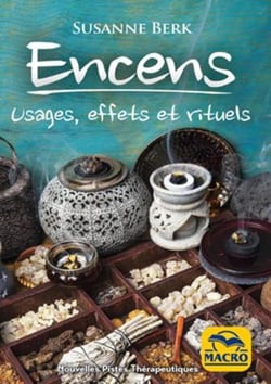 Encens - usage, effets, rituels