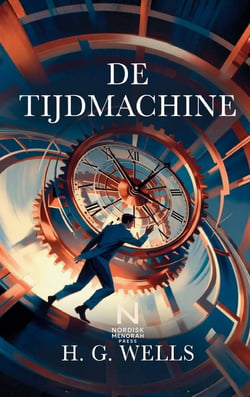 De Tijdmachine : Een visionair sciencefictionverhaal over tijdreizen en de toekomst van de mensheid