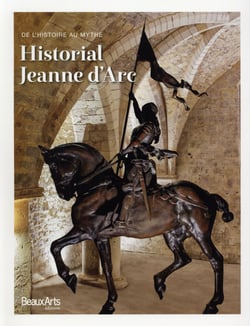 Historial Jeanne d'Arc - de l'histoire au mythe