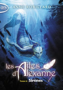 Les ailes d'Alexanne Tome 6 : sirènes