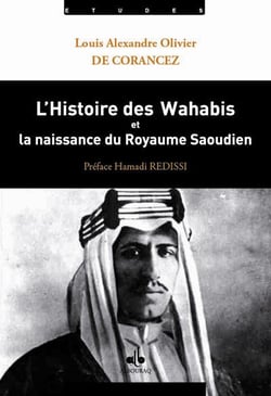 L'histoire des Wahabis et la naissance du royaume saoudien