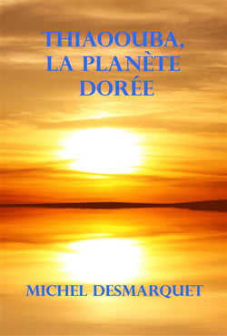 THIAOOUBA, LA PLANETE DOREE
