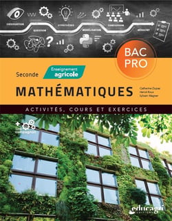 Mathématiques - 2de, enseignement agricole - bac pro - activités, cours et exercices (édition 2023)