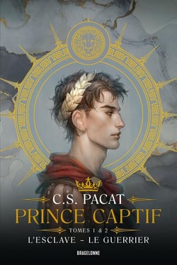 Prince captif : Intégrale Tomes 1 et 2 : l'eslave : le guerrier
