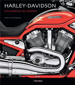 Harley-Davidson - les modèles de légende