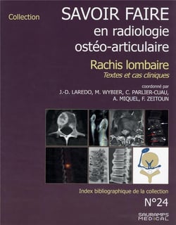 Savoir faire en radiologie ostéo-articulaire Tome 24 : rachis lombaire : textes et cas cliniques