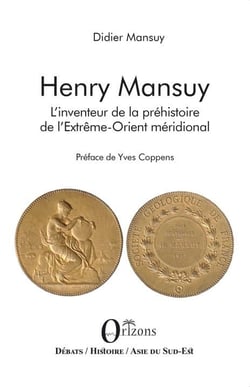 Henry Mansuy, l'inventeur de la préhistoire de l'extrême-orient méridional