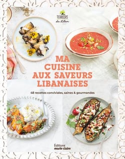 Ma cuisine aux saveurs libanaises : 48 recettes conviviales, saines et gourmandes