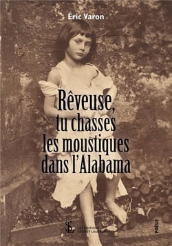 Rêveuse, tu chasses les moustiques dans l'alabama