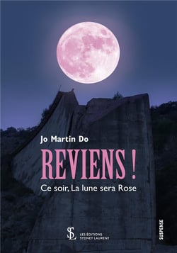 Reviens ! ce soir, la lune sera rose