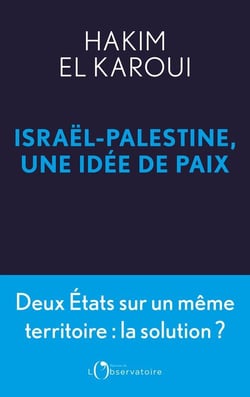 Israel-Palestine, une idee de paix : Les peuples plutôt que les territoires