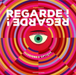 Regarde ! regarde ! - illusions d'optique
