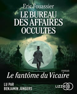 Le Bureau des affaires occultes Tome 2 : Le Fantôme du Vicaire