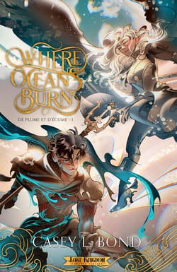Where Oceans Burn (Edition Relié)