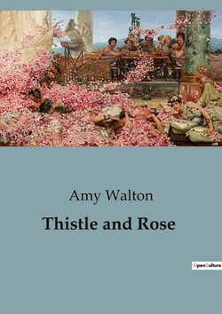 Thistle and Rose : A Journey of Self-Discovery and Family Ties