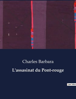 L'assasinat du Pont-rouge : Un meurtre énigmatique au coeur d'une communauté divisée.