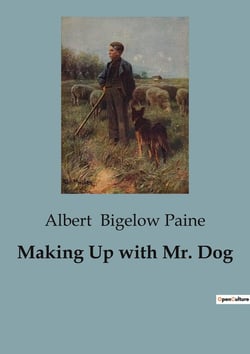 Making Up with Mr. Dog : A Tale of Friendship and Adventure in the Hollow Tree