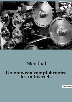 Un nouveau complot contre les industriels : Les intrigues secrètes de l'ère industrielle