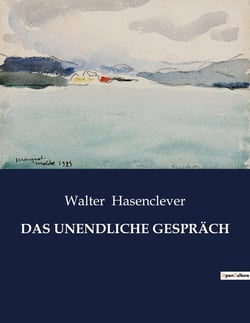 DAS UNENDLICHE GESPRÄCH : Ein intellektueller Dialog über die Grenzen der Zeit hinaus