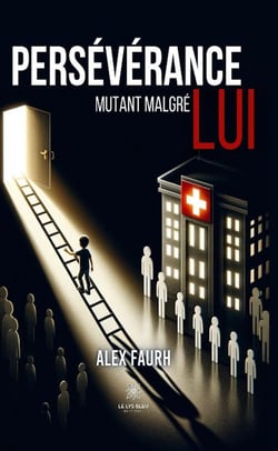 "Persévérance, Mutant malgré lui"