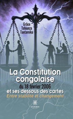 La Constitution congolaise du 18 février 2006 et ses dessous des cartes