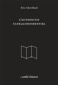 L'autofictif ultraconfidentiel