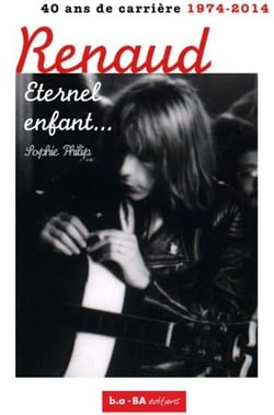 Renaud, éternel enfant... - 1974 - 2014 : 40 ans de carrière