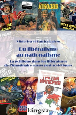 Du libéralisme au nationalisme : La politique dans les littératures de l'imaginaire russes post-soviétiques