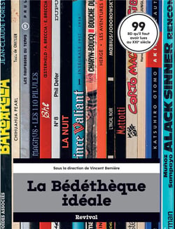 La bédéthèque idéale - 99 bd qu'il faut avoir lues au xxie siècle